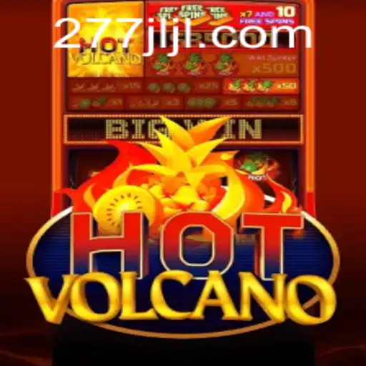 Discover the Thrills of HotVolcano at 277JILI.COM