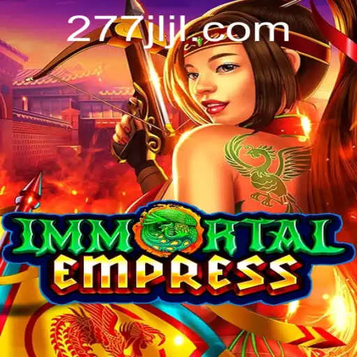 ImmortalEmpress: A Deep Dive into the Enchanting World of 277JILI.COM