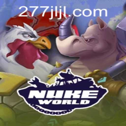 Exploring the Thrilling Universe of NukeWorld and its Intriguing Connections with 277JILI.COM