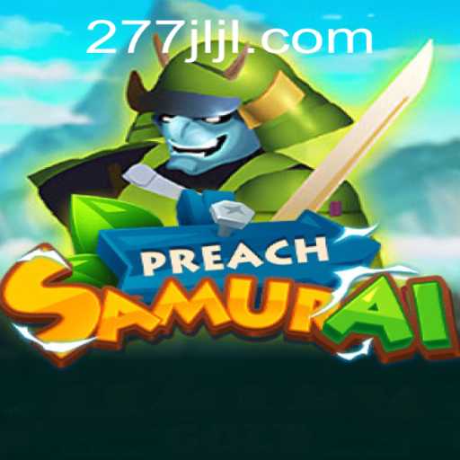 Exploring the Thrilling World of PreachSamurai: A Deep Dive into Gameplay