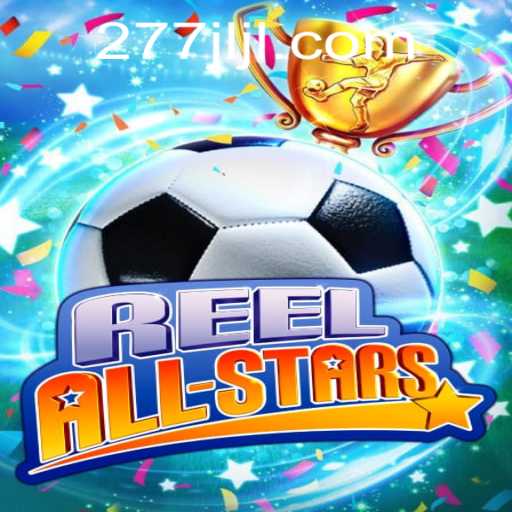 Exploring the Thrills of ReelAllStars - An In-Depth Look at 277JILI.COM’s Latest Gaming Sensation