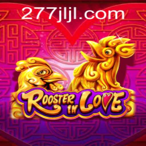 Explore the Exciting World of RoosterInLove: Game Description, Introduction, and Rules