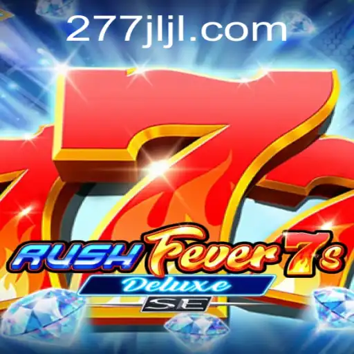 Exploring RushFever7sDeluxeSE: A Thrilling Gaming Experience at 277JILI.COM
